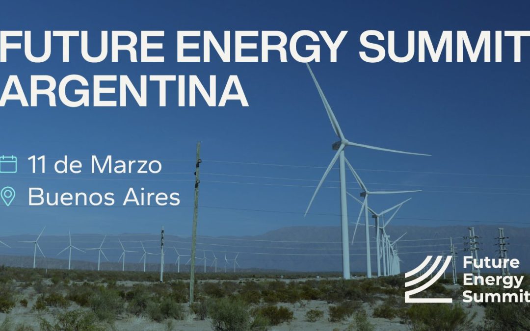 Future Energy Summit desembarcará en Argentina con el evento más convocante de las energías renovables